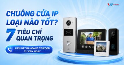 Chuông Cửa IP Loại Nào Tốt? 7 Tiêu Chí Quan Trọng