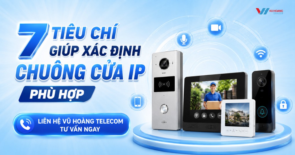7 tiêu chí giúp xác định chuông cửa IP phù hợp