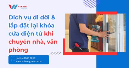 Dịch vụ di dời khóa cửa điện tử, tháo lắp sang nhà mới uy tín