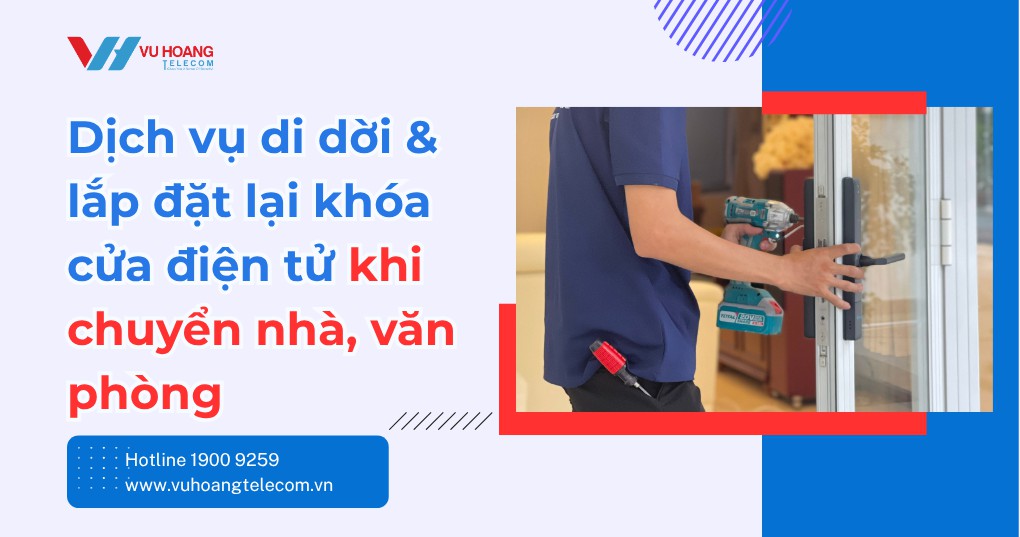 Dịch vụ di dời khóa cửa điện tử, tháo lắp sang nhà mới uy tín